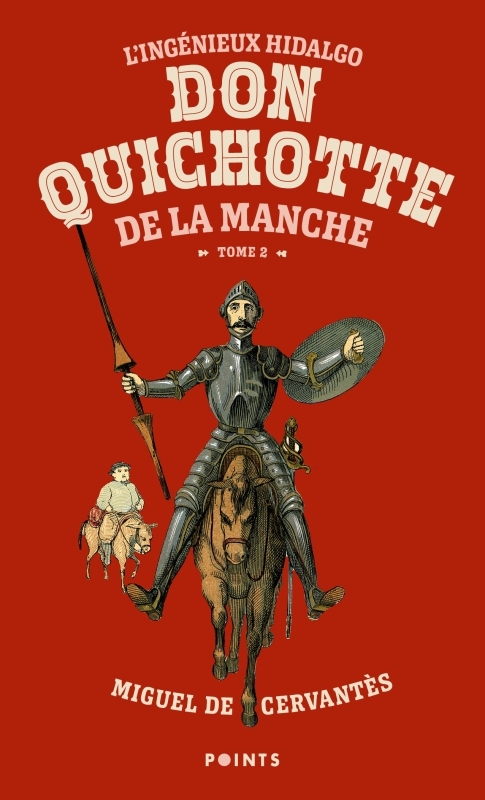L'Ingénieux Hidalgo Don Quichotte de la Manche - Tome 2 - Miguel De Cervantes - POINTS