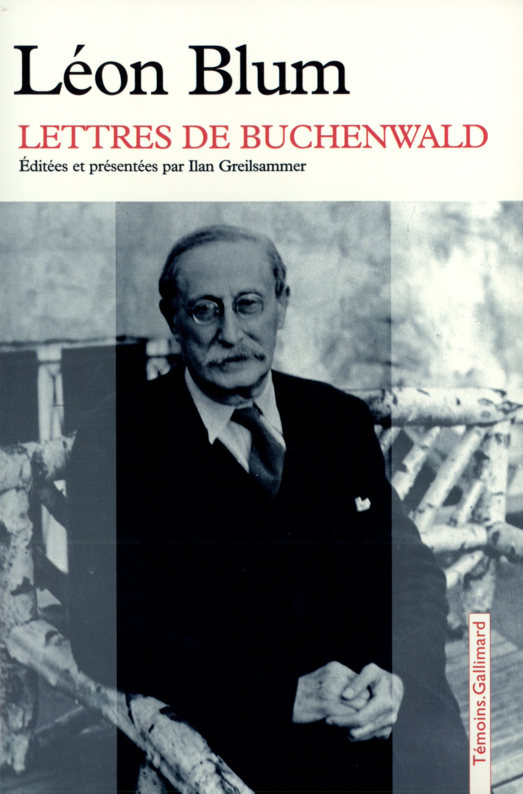 Lettres de Buchenwald - Léon Blum, Ilan GREILSAMMER - GALLIMARD