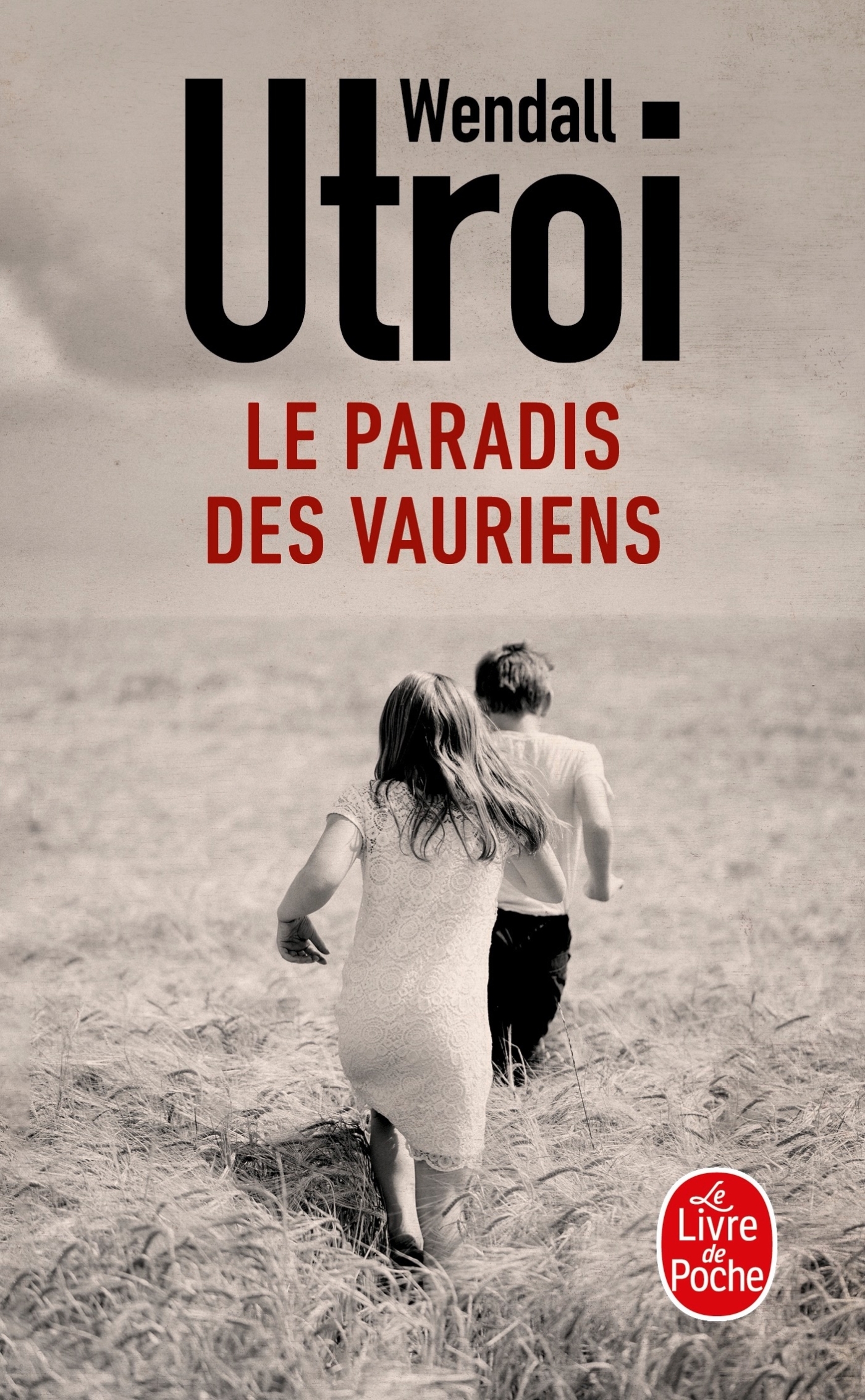 Le Paradis des vauriens - Wendall Utroi - LGF