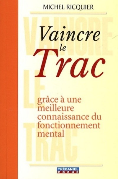 Vaincre le trac (Poche) - Michel Ricquier - TREDANIEL