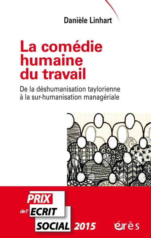 La comédie humaine du travail - Danièle Linhart - ERES