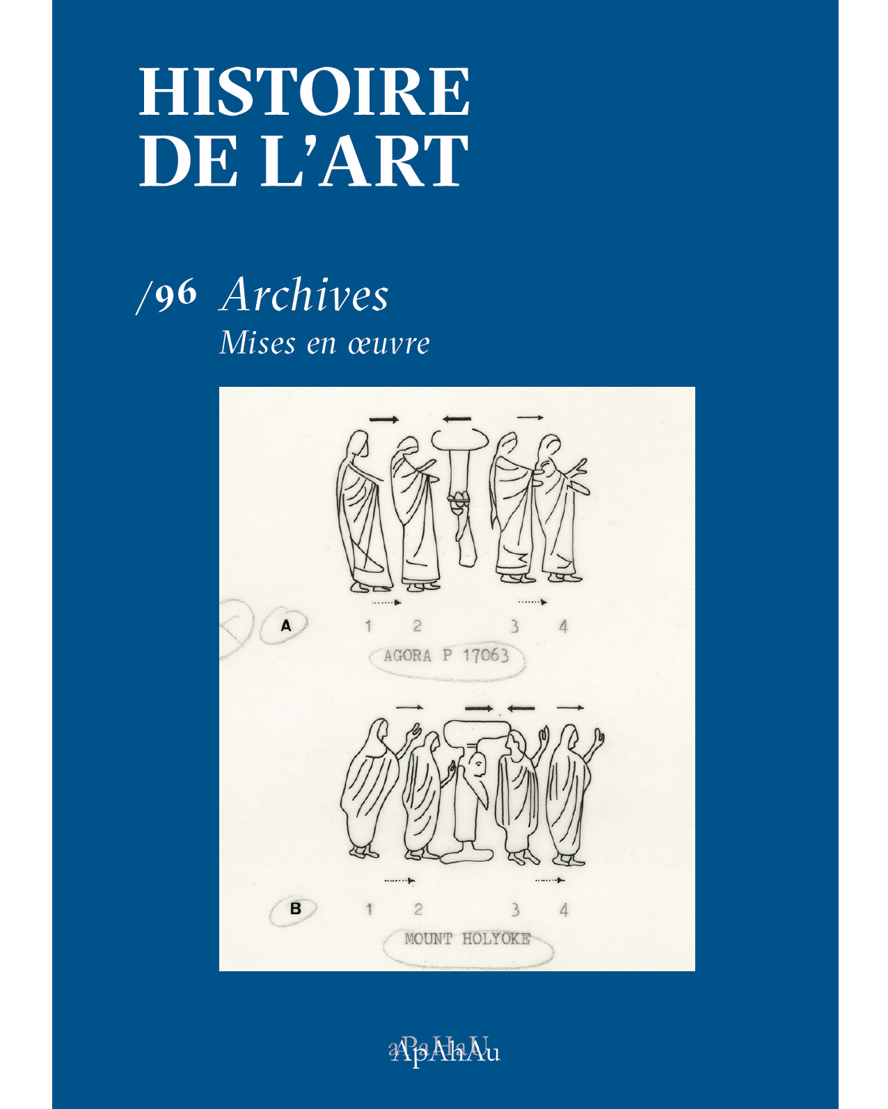 Histoire de l’art, n° 96 : Archives. Mises en œuvre, décembre 2025 - Dominique de Font-Réaulx, Denise Borlée, Emmanuel Lamouche, Michela Passini, Emmanuelle POLACK, Olivier Bonfait, Florian Meunier - REVUE HIST ART