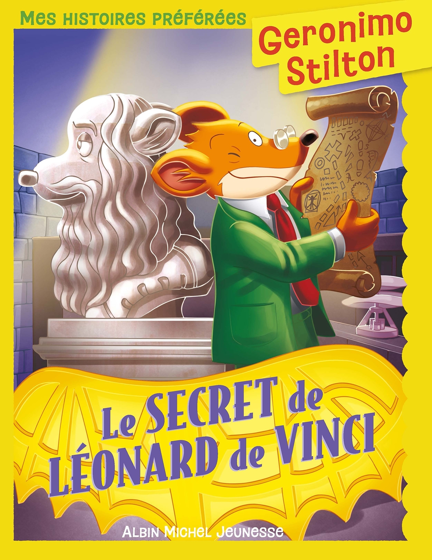 Mes histoires préférées - Le Secret de Léonard de Vinci - Geronimo Stilton - ALBIN MICHEL