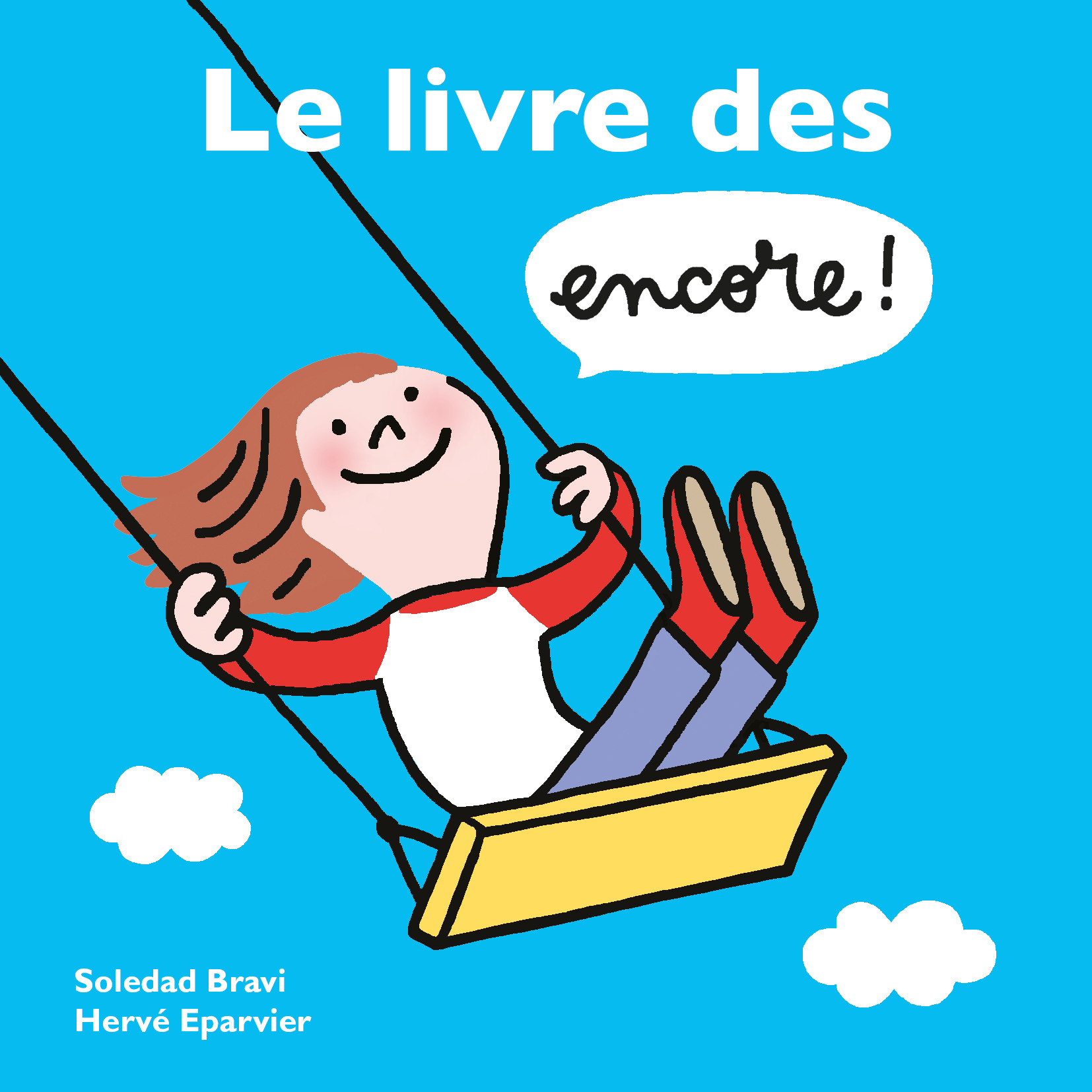 Le livre des encore ! -  Bravi Soledad, Hervé Éparvier - EDL