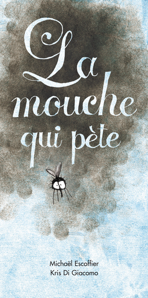 La mouche qui pète - MICHAËL ESCOFFIER - KALEIDOSCOPE