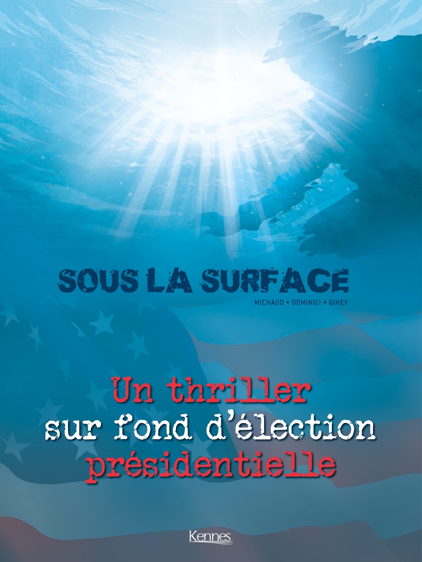 Sous la surface BD T01-T02 -  Gihef, Martin Michaud - KENNES LES 3 AS