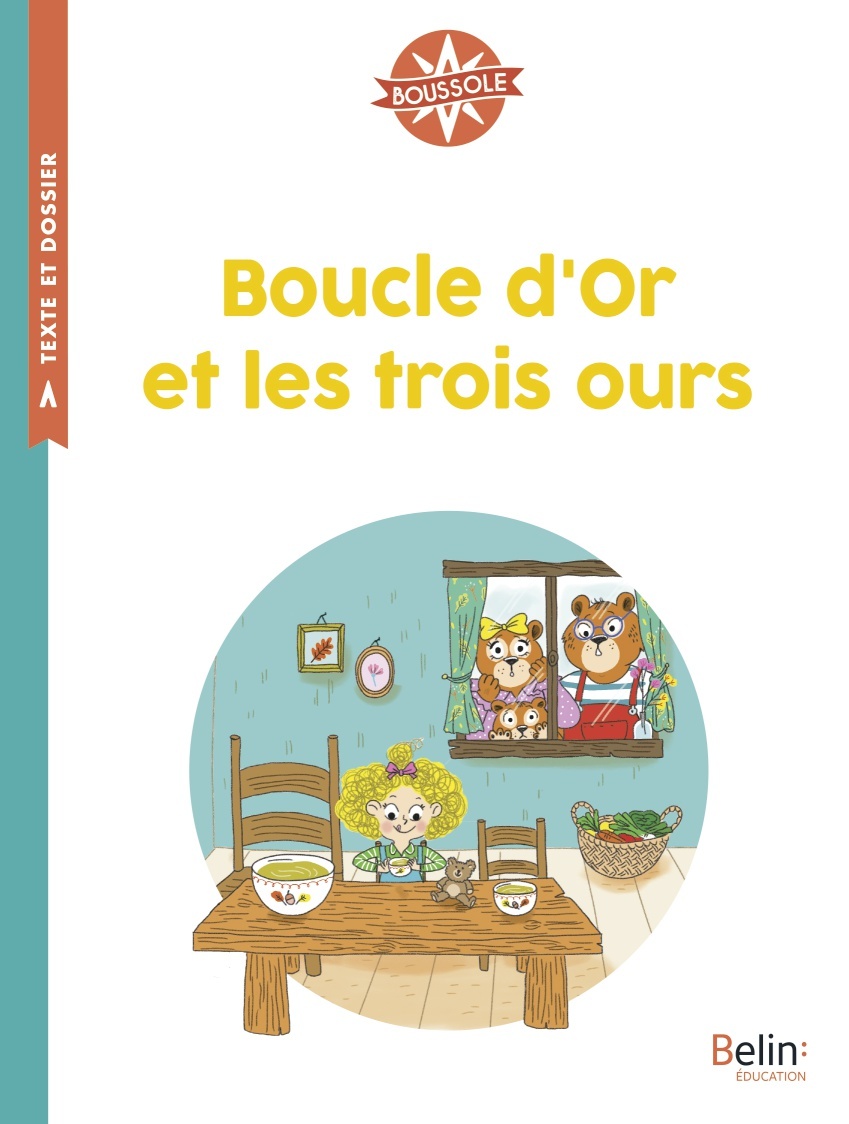Boucle d'Or et les trois ours - Delphine BENARD, Sarah Bisson, Isabelle Antonini - BELIN EDUCATION