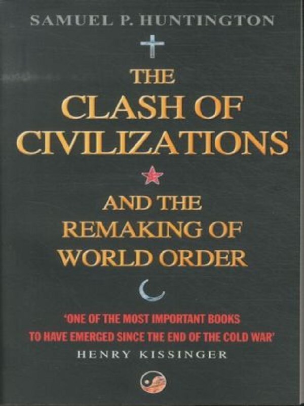 The Clash Of Civilizations -  Huntington, Samuel P, Samuel P. Huntington - test