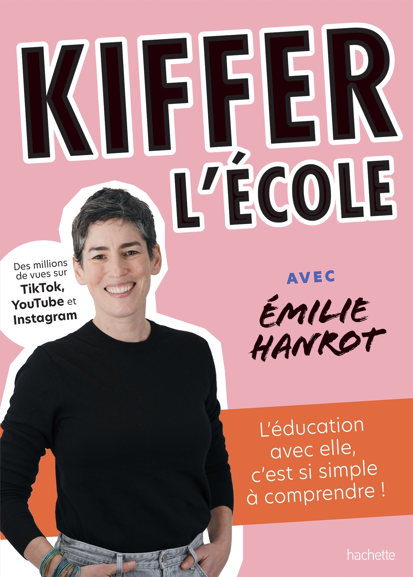 Kiffer l'école - Émilie Hanrot - HACHETTE PRAT