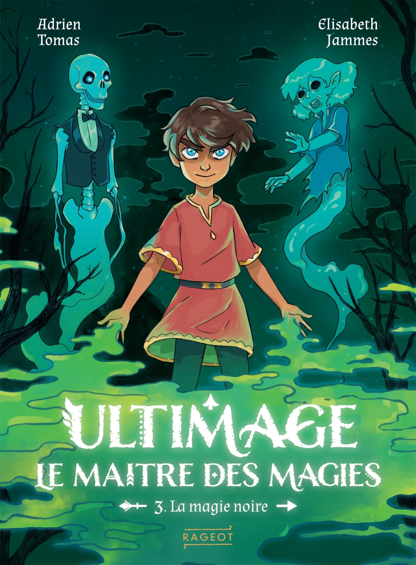 Ultimage, Le maître des magies T3 - La magie noire - Adrien Tomas - RAGEOT