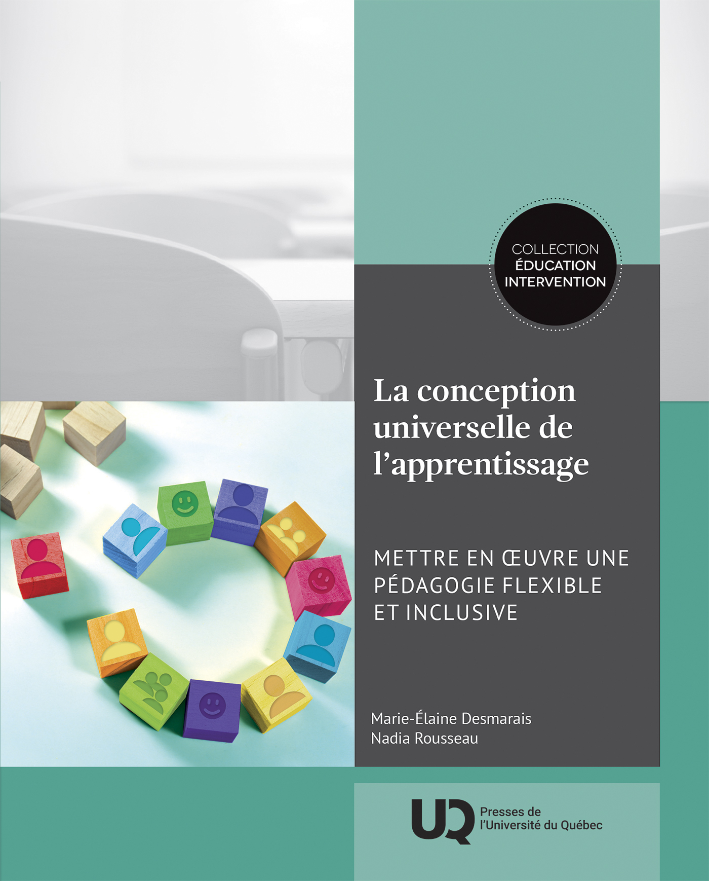La conception universelle de l'apprentissage - NADIA ROUSSEAU, Marie-Élaine Desmarais - PU QUEBEC