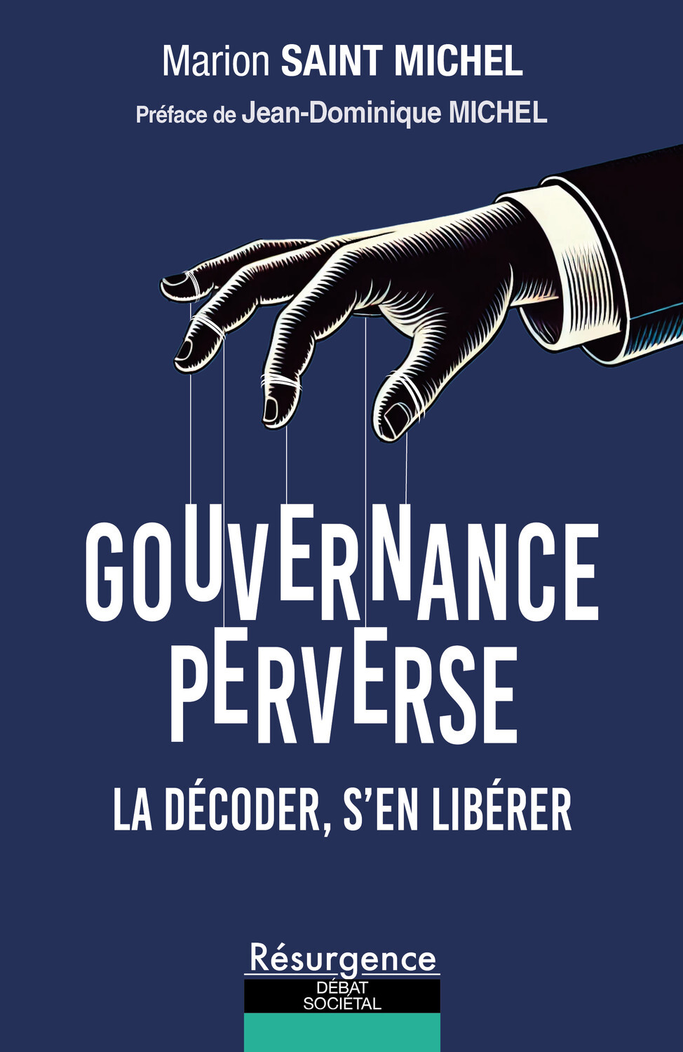 Gouvernance perverse - La décoder, s'en libérer - Marion St Michel, Marion Saint Michel - M PIETTEUR