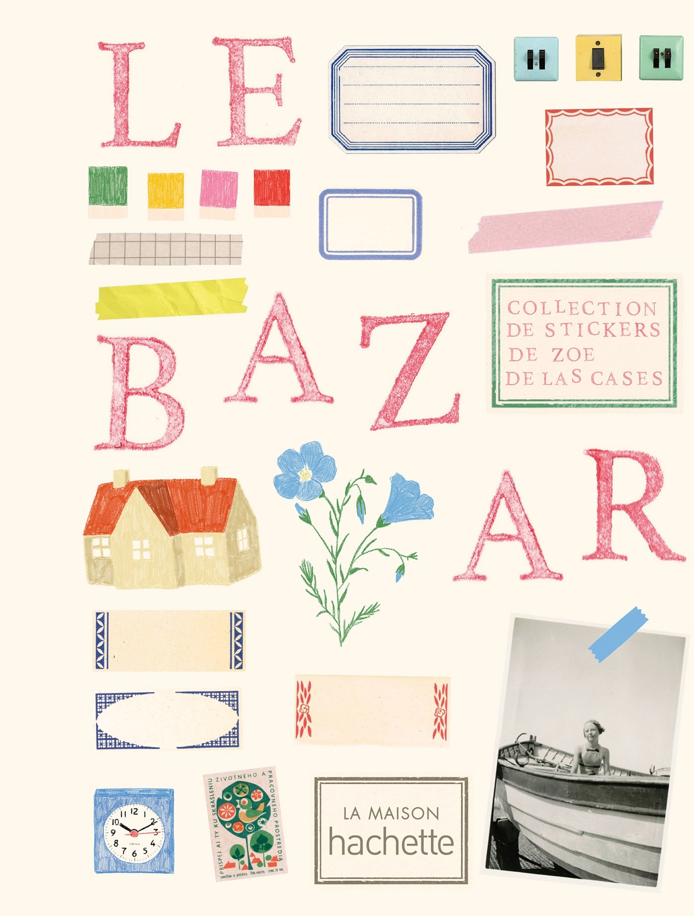 Le bazar - Zoé de Las Cases - HACHETTE PRAT