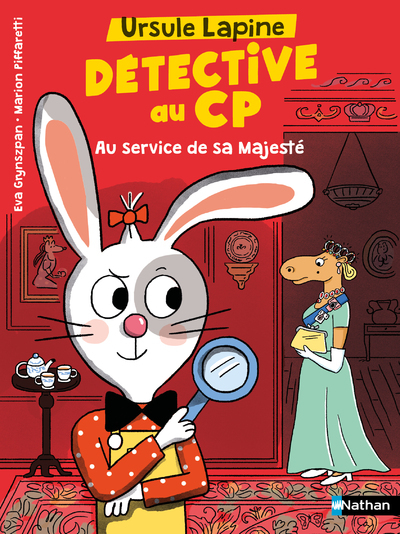 Ursule Lapine, détective au CP : Au service de Sa Majesté ! - Eva Grynszpan - NATHAN