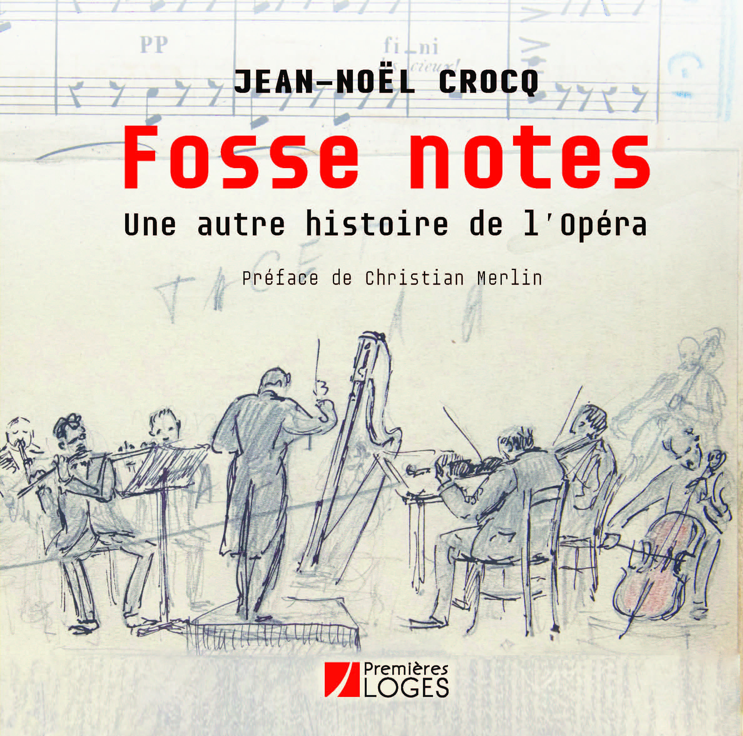 Fosse notes - Jean-Noël Crocq, Christian Merlin - PREMIERES LOGES