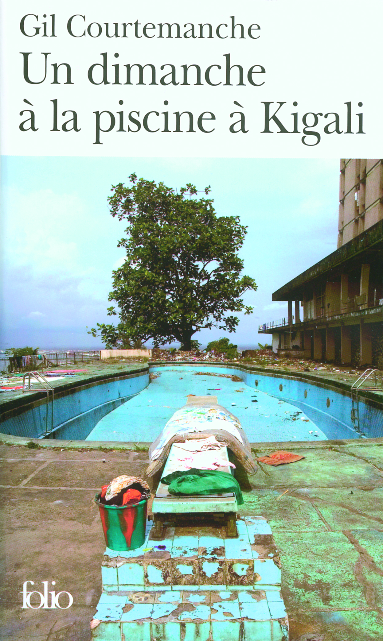 Un dimanche à la piscine à Kigali - Gil Courtemanche - FOLIO