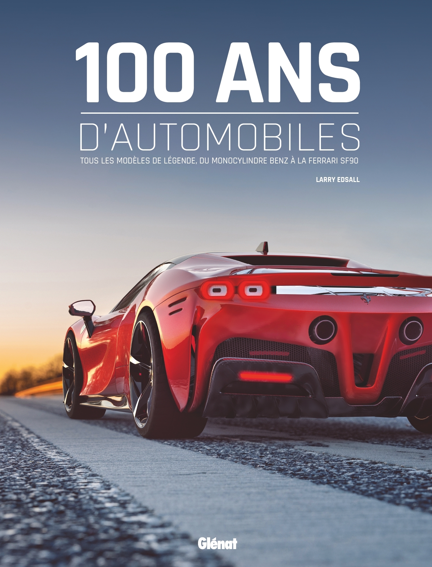 100 ans d'automobile 2e ED - Larry Edsall - GLENAT