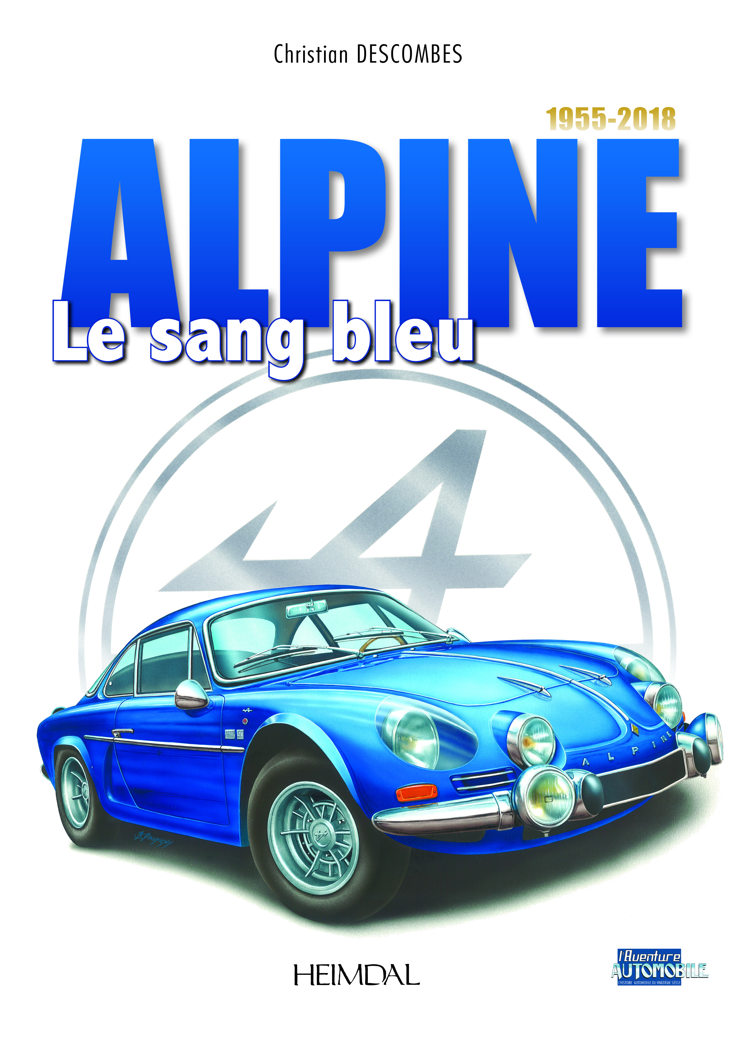 ALPINE - LE SANG BLEU - CHRISTIAN DESCOMBES - HEIMDAL