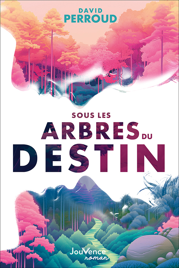 Sous les Arbres du destin - David Perroud - JOUVENCE