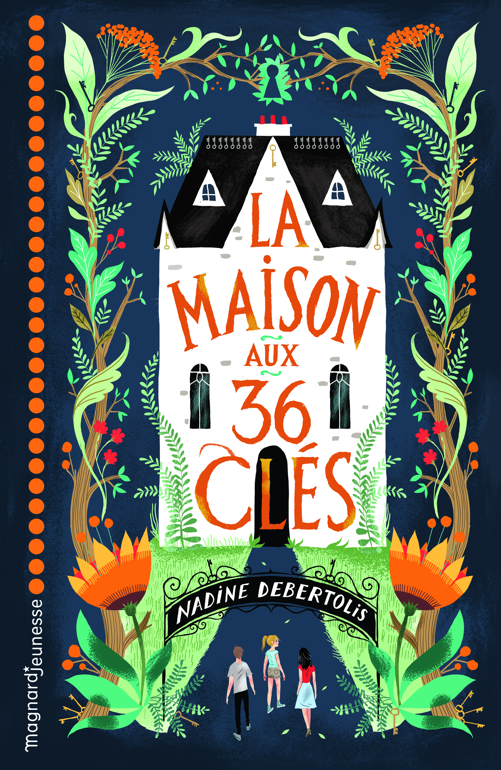 La Maison aux 36 clés - Nadine Debertolis - MAGNARD