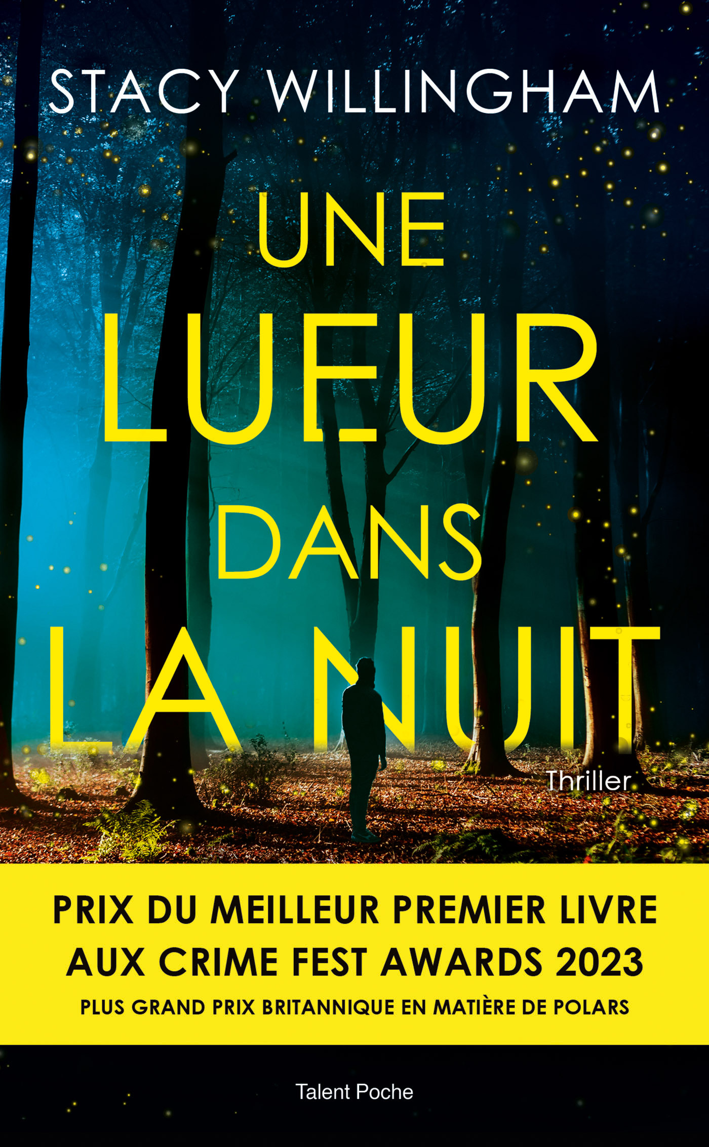 Une lueur dans la nuit - Thriller psychologique - Meilleur premier livre Crime Fest Awards 2023 -  Stacy Willingham - TALENT POCHE