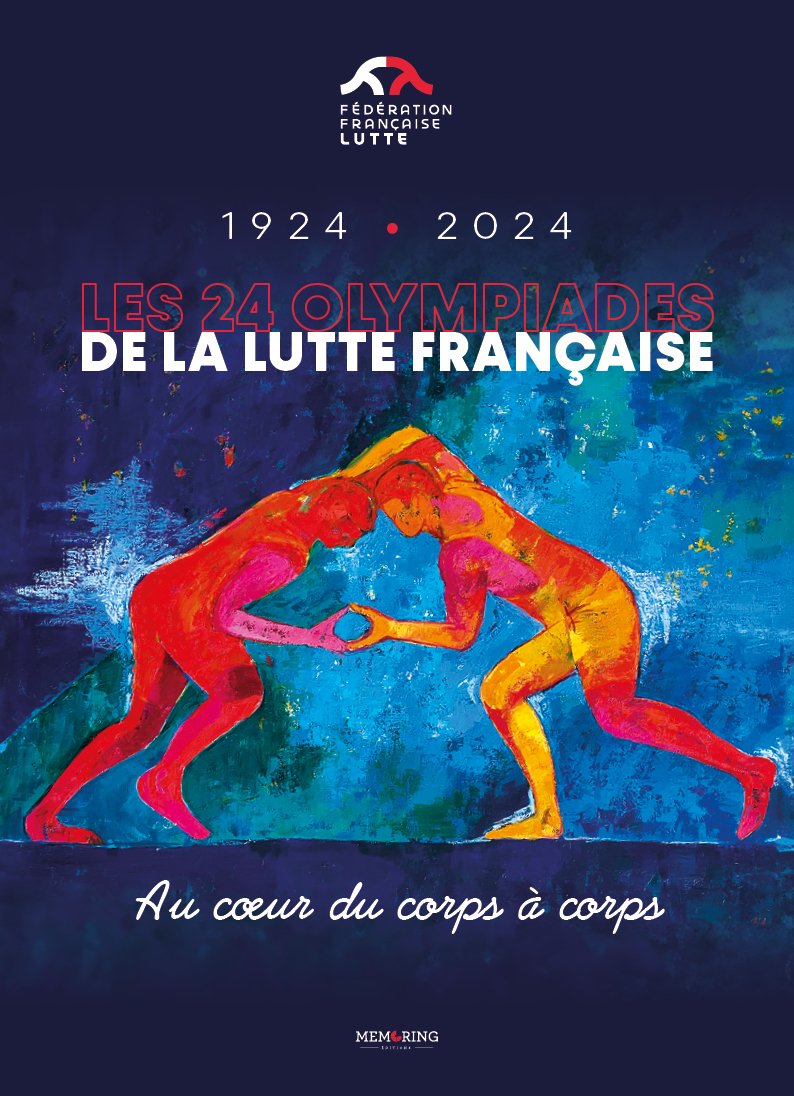 LES 24 OLYMPIADES DE LA LUTTE FRANÇAISE -  - MEMORING ED