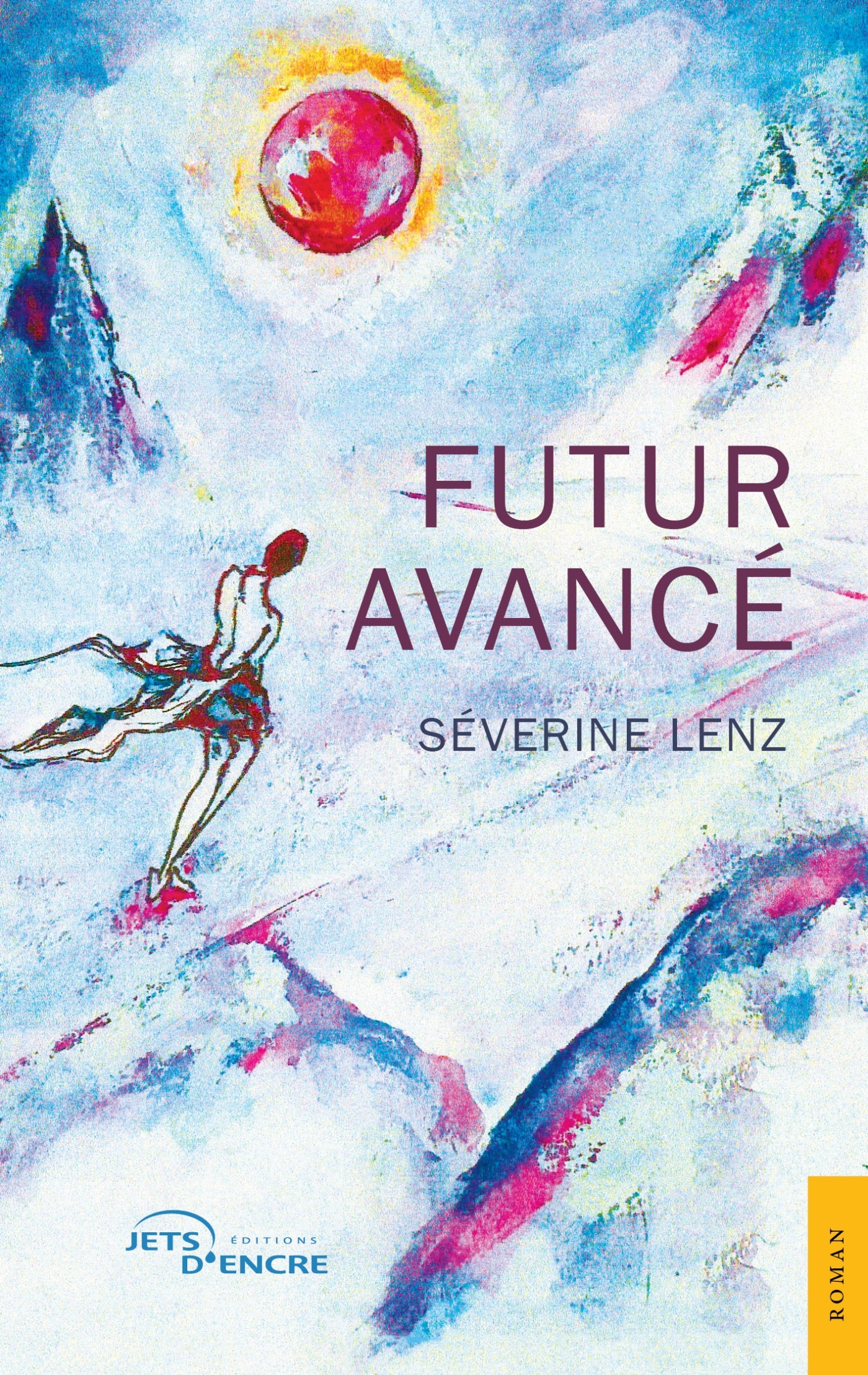 Futur avancé - Séverine Lenz - JETS ENCRE