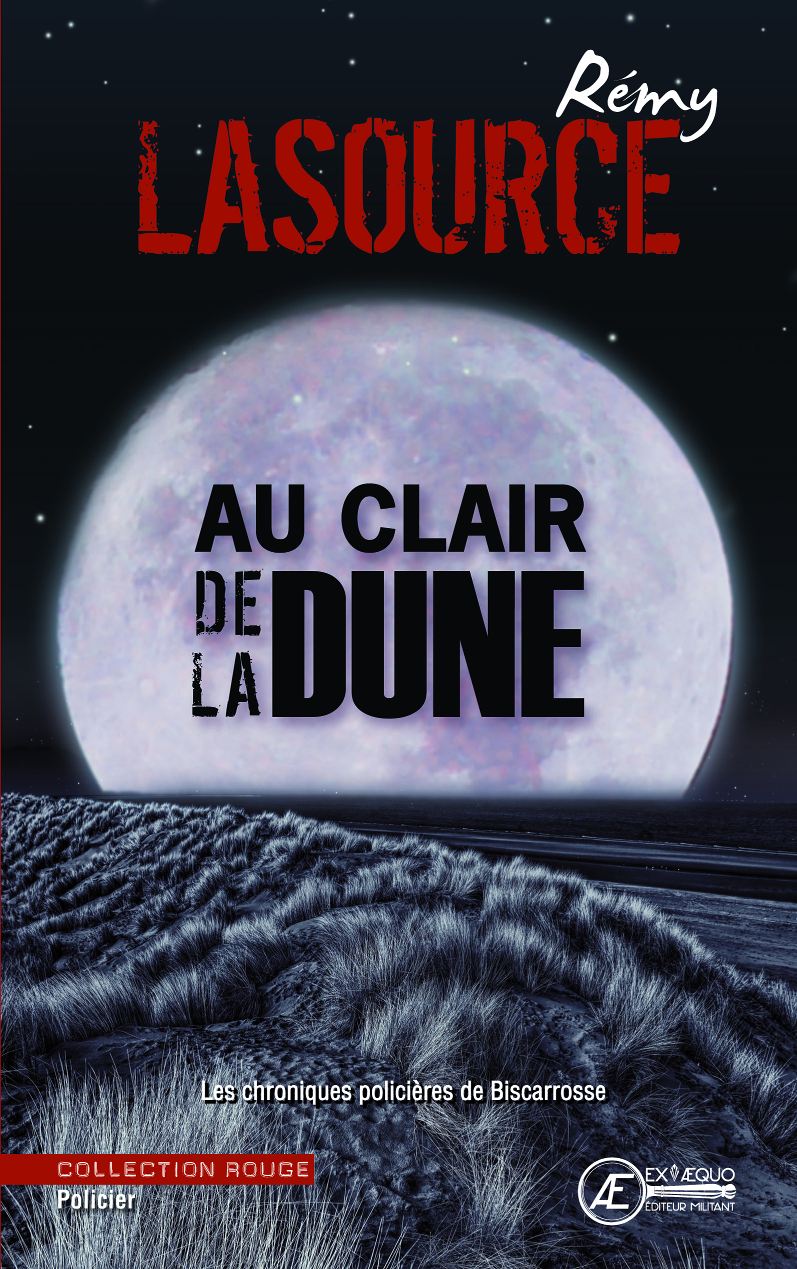 Au clair de la dune - thriller - Rémy Lasource - EX AEQUO