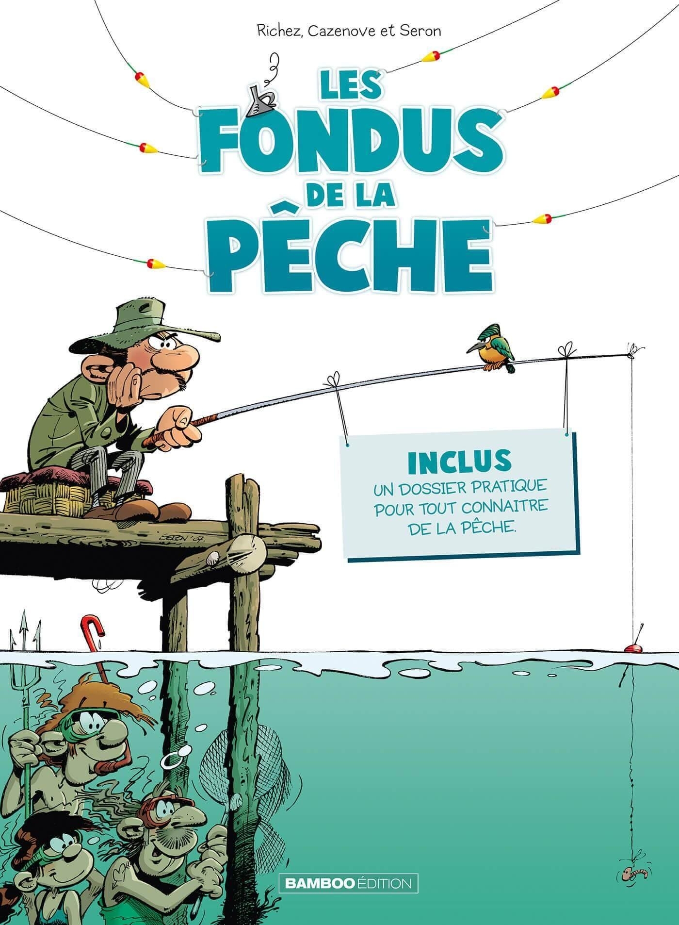 Les Fondus de la pêche - tome 01 - Nouvelle édition - Hervé Richez, Christophe Cazenove - BAMBOO