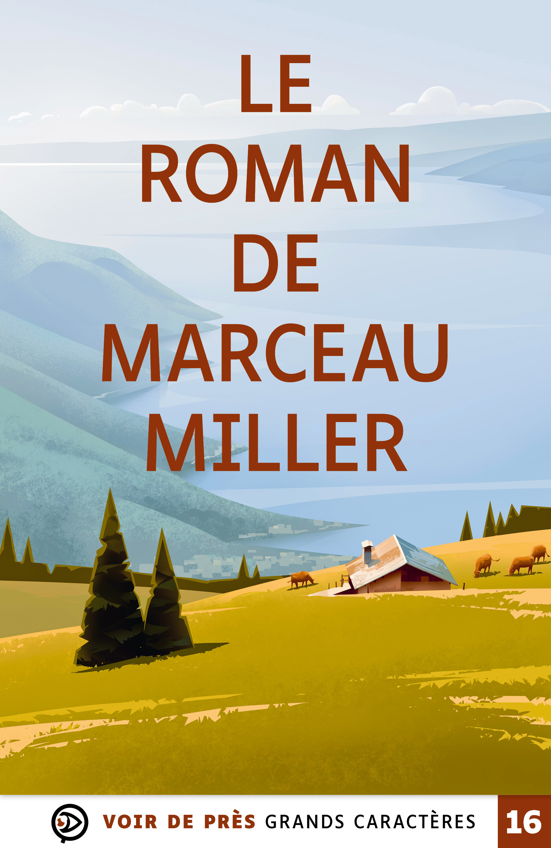LE ROMAN DE MARCEAU MILLER - Marceau Miller - VOIR DE PRES
