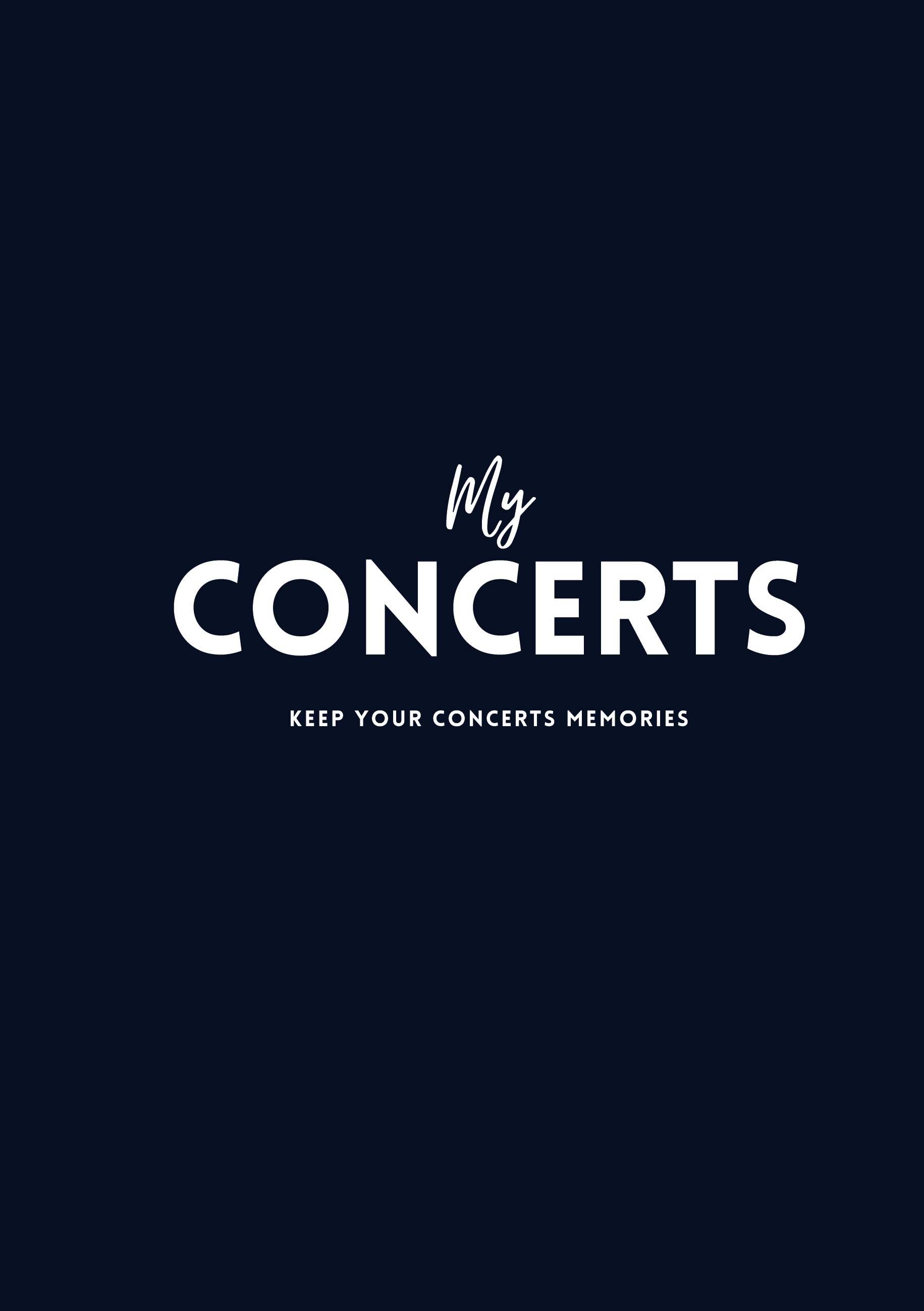 My Concerts:  Keep the Memories of Your Concerts -  BOOKS OF LIFE B.O.L, B.O.L Books Of Life - BOOKS ON DEMAND