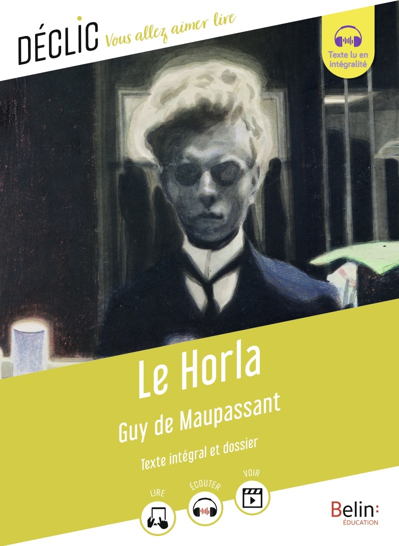 Le Horla - Guy de Maupassant, Hélène Lebas - BELIN EDUCATION