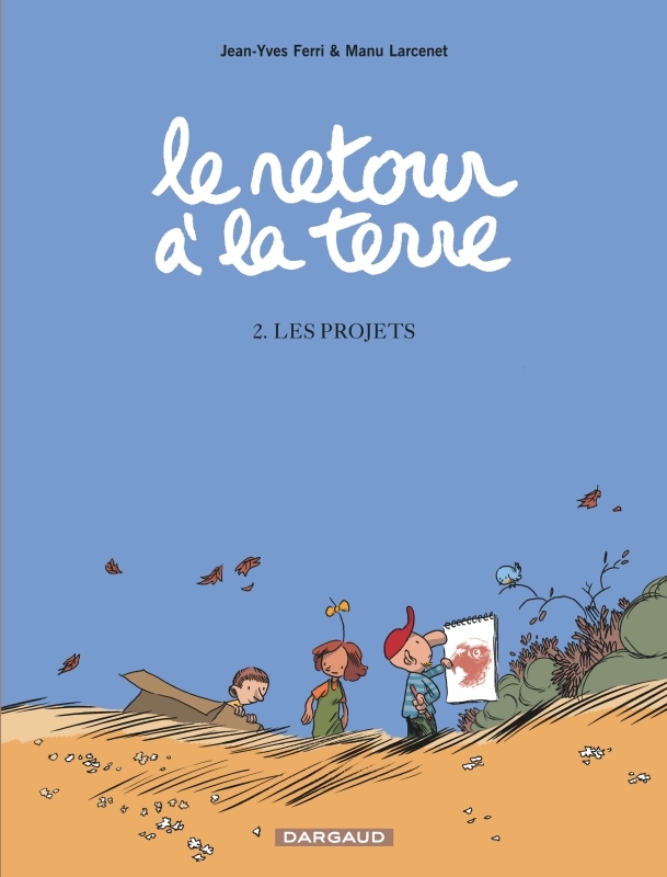 Le Retour à la terre - Tome 2 - Les Projets -  Ferri Jean-Yves - DARGAUD