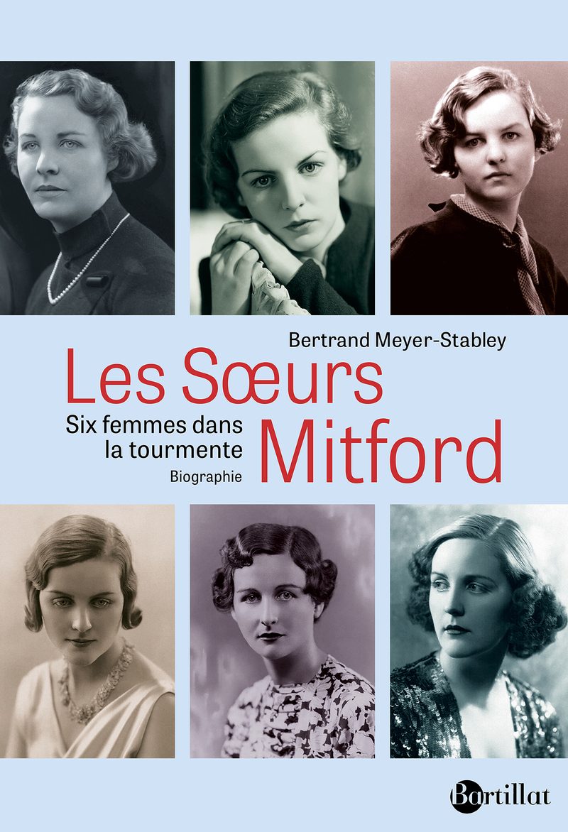 Les soeurs Mitford - Bertrand Meyer-Stabley - BARTILLAT