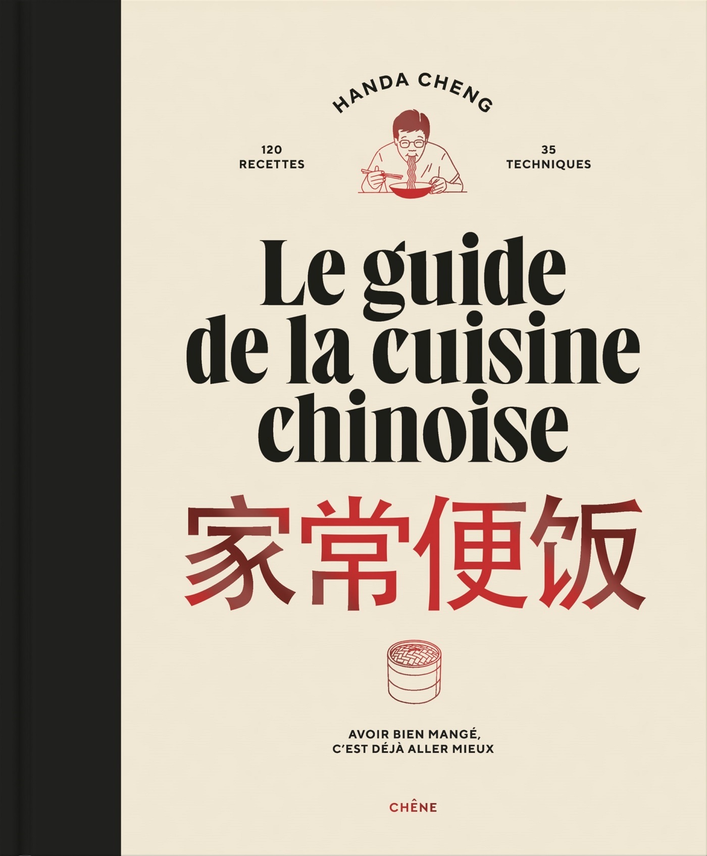 Le guide de la cuisine chinoise - Handa Cheng, Franck Juery - LE CHENE