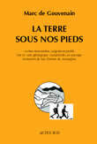 La Terre sous nos pieds - Marc De gouvenain - ACTES SUD