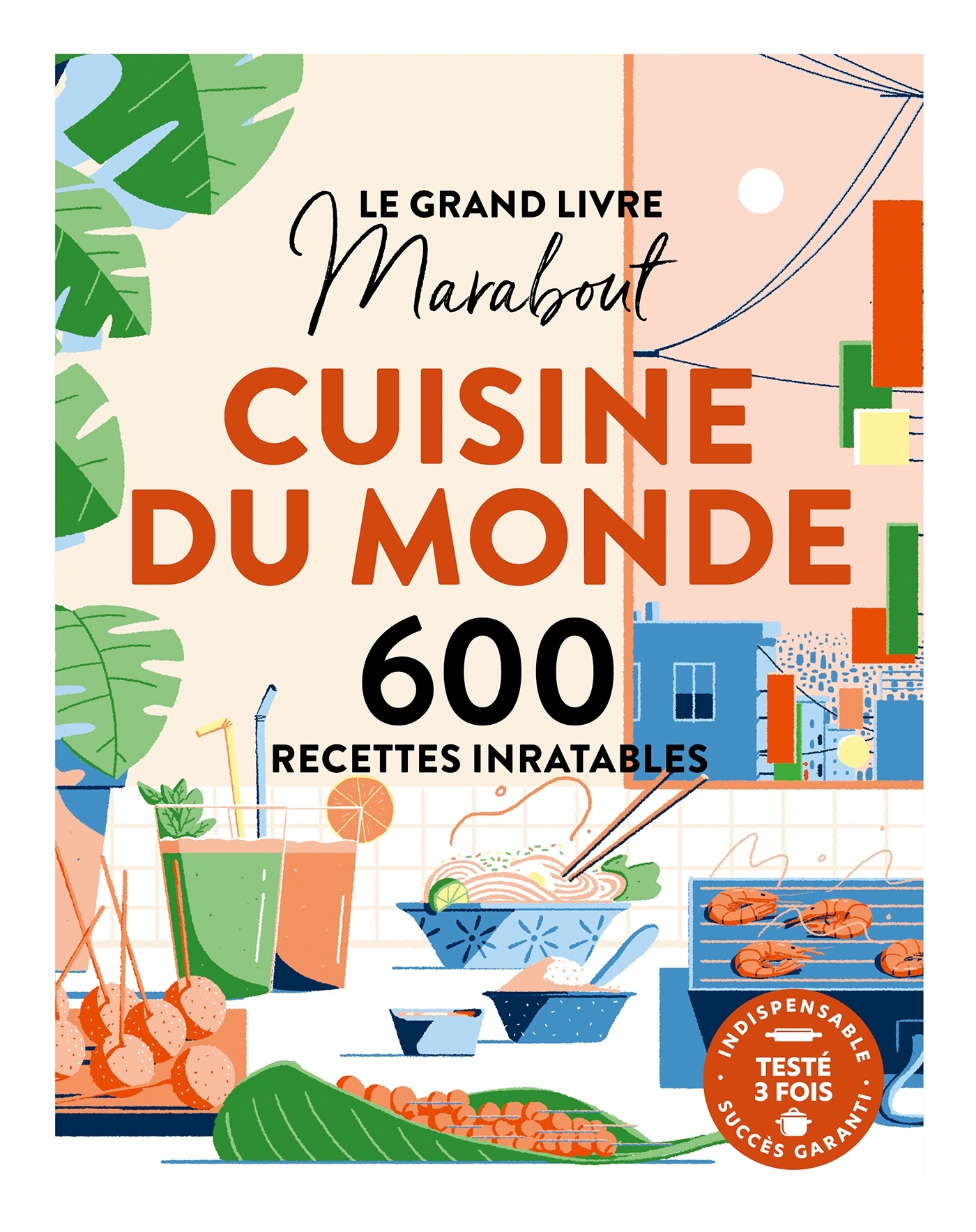 Le grand Livre Marabout Cuisine du monde - ERICK ALEXANDERSON ROSAS - MARABOUT