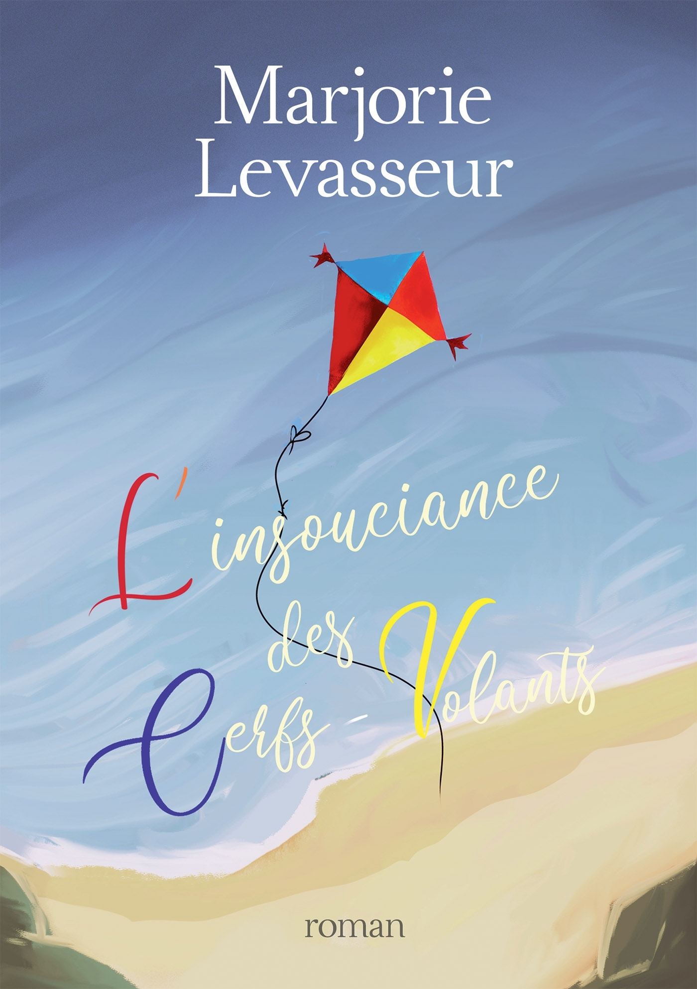 L'insouciance des cerfs-volants - Marjorie Levasseur - BOOKELIS