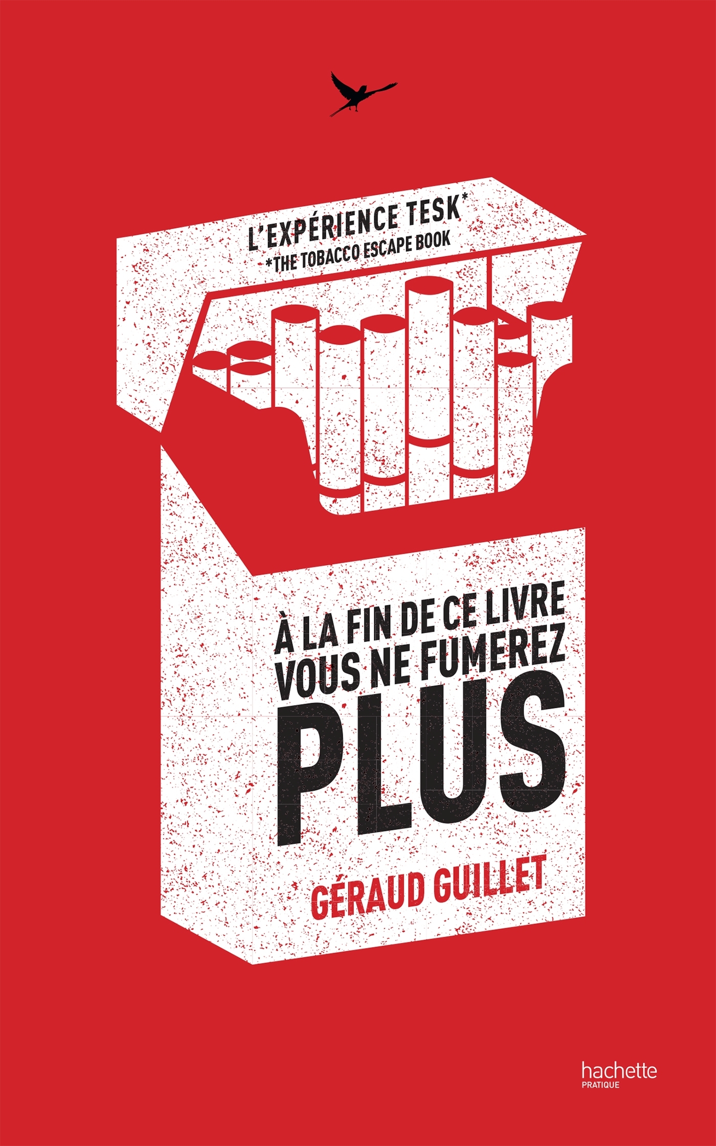 À la fin de ce livre vous ne fumerez plus - Géraud Guillet - HACHETTE PRAT