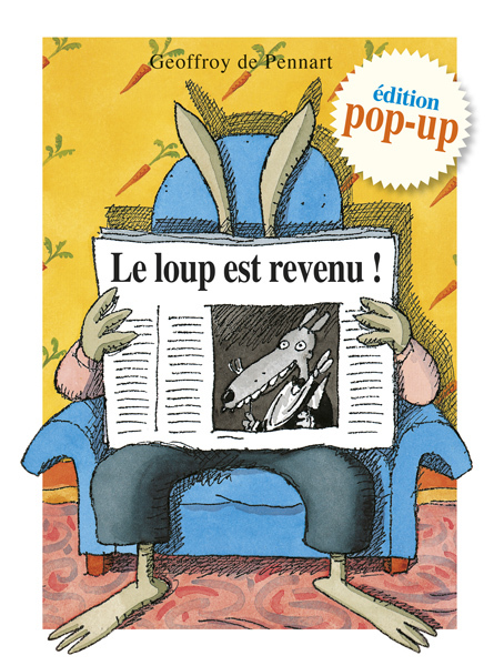 Le loup est revenu ! Édition pop-up - Geoffroy de Pennart - KALEIDOSCOPE