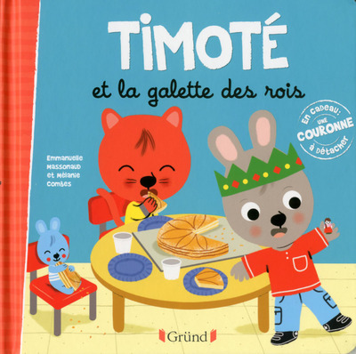 Timoté et la galette des rois - Emmanuelle Massonaud, Mélanie Combes - GRUND
