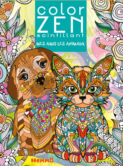 Color Zen scintillant - Mes amis les animaux - COLLECTIF - HEMMA