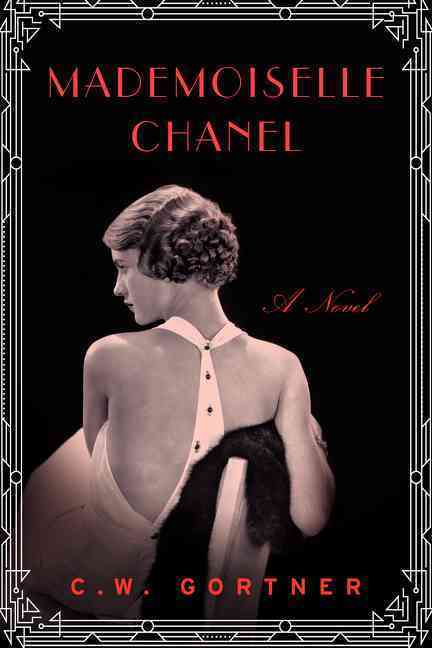 MADEMOISELLE CHANEL -  Gortner, C.W. - WILLIAM MORROW