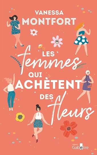 Les Femmes qui achètent des fleurs - Vanessa Montfort - GABELIRE