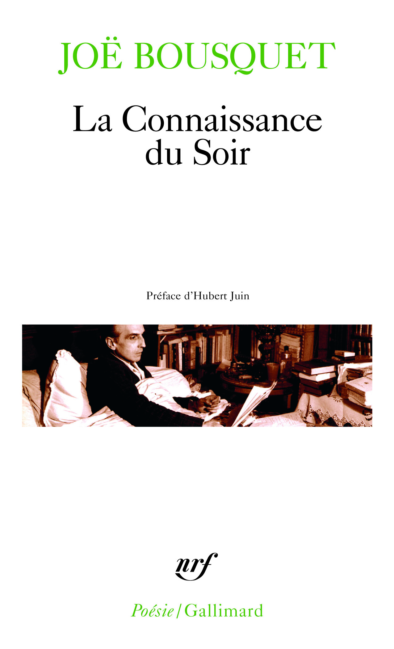 La Connaissance du Soir - Joë Bousquet, Hubert JUIN - GALLIMARD