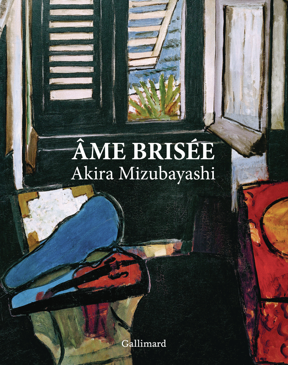 Âme brisée -  AKIRA MIZUBAYASHI, Akira Mizubayashi - GALLIMARD