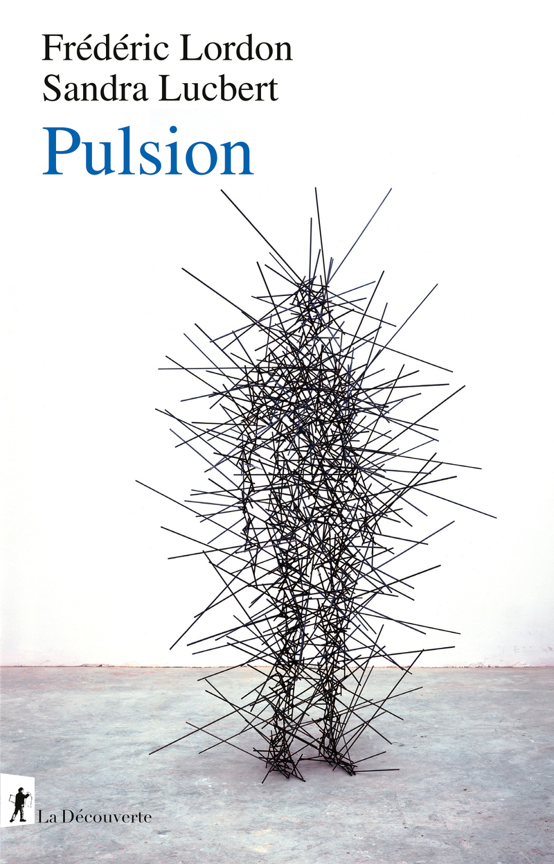 Pulsion - Frédéric Lordon, Sandra Lucbert - LA DECOUVERTE
