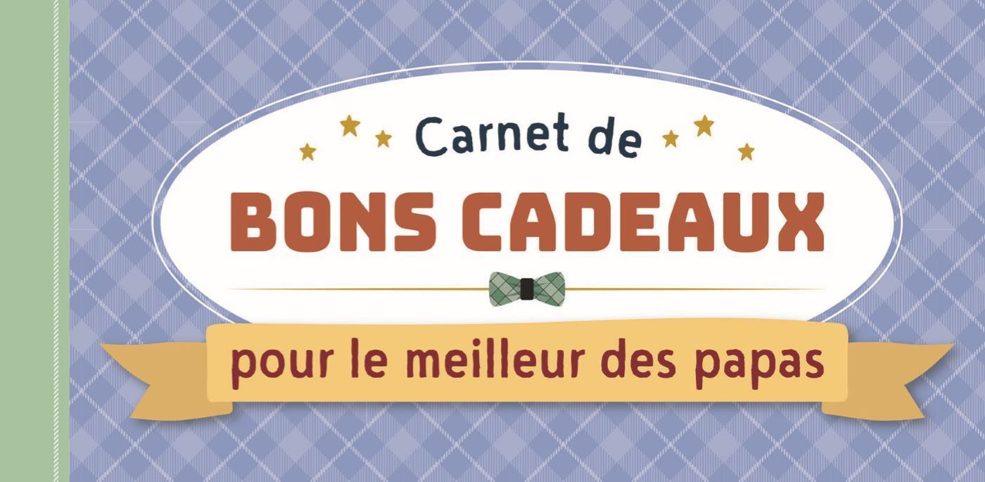 CARNET DE BONS CADEAUX POUR LE MEILLEUR DES PAPAS -  Collectif - CHANTECLER