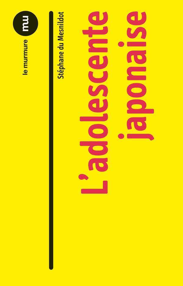 Adolescente japonaise (L') - Stéphane DU MESNILDOT - DU MURMURE