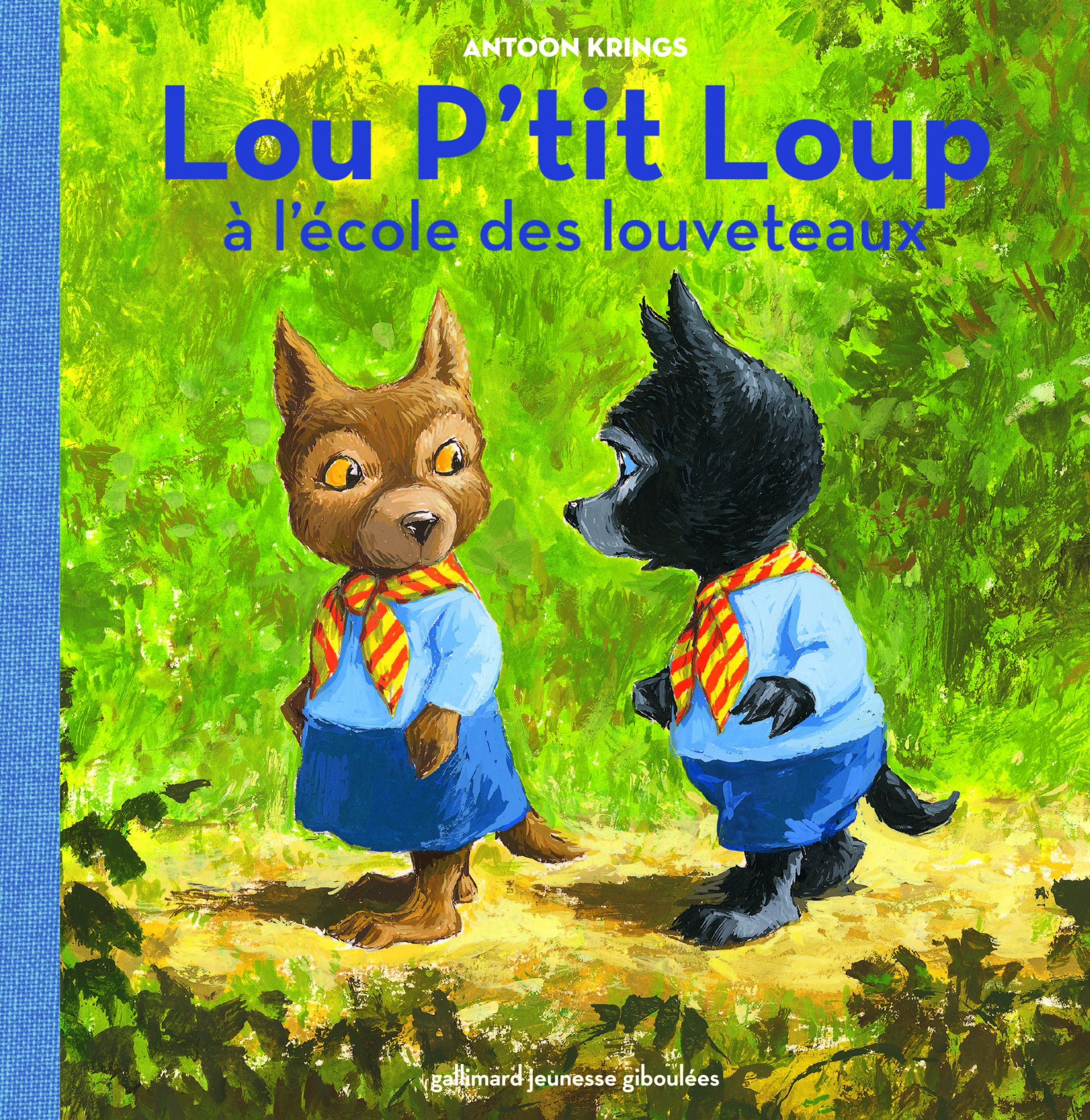 Lou P'tit Loup à l'école des louveteaux - Antoon Krings - GALL JEUN GIBOU